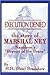 Execution Denied: The Story of Marshal Ney, Napoleon's "Bravest of the Brave"