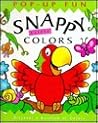 Snappy Little Colors: Discover a Rainbow of Colors