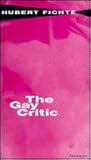 The Gay Critic (Body, in Theory : Histories of Cultural Materialism)