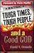 Tough Times, Tough People, and a Good God