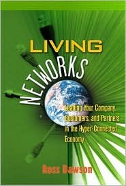 Living Networks: Leading Your Company, Customers, and Partners in the Hyper-Connected Economy (Hardcover)