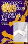 Decomposing Modernity: Ernest Becker's Images of Humanity at the End of an Age