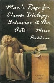 Man's Rage for Chaos: Biology, Behavior and the Arts (Paperback)