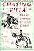 Chasing Villa: The Last Campaign of the U.S. Cavalry