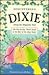 Discovering Dixie Along the Magnolia Trail: The Day by Day Travel Guide to the Best of the Deep South (Adventure Roads Travel)
