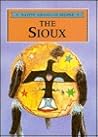 The Sioux (Indian Tribes of America)