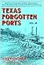 Texas Forgotten Ports: 003