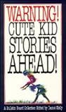 Warning! Cute Kid Stories Ahead!: A Bulletin Board Collection (Pioneer Books)