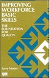 Improving Workforce Basic Skills: The Foundation for Quality