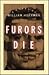 Furors Die: A Novel