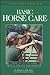 Understanding Basic Horse Care: Your Guide To Horse Health Care And Management (ILLUSTRATED)