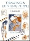 Drawing & Painting People: An Easy-T0-Follow Guide to Successful Portraits Drawing & Painting People: An Easy-T0-Follow Guide to Successful Portraits