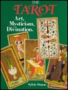 The tarot: Art, mysticism, and divination (Paperback)