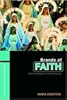 Brands of Faith (Media, Religion and Culture)