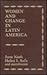 Women and Change in Latin America by June C. Nash