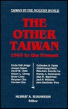 The Other Taiwan, 1945-92 (Taiwan in the Modern World)