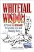 Whitetail Wisdom: A Proven 12-Step Guide to Scouting Less and Hunting More