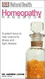 Natural Health: Homeopathy Handbook
