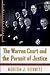 The Warren Court and the Pursuit of Justice