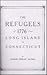 The Refugees of 1776 from Long Island to Connecticut