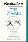 Meditations With the Navajo: Prayer-Songs and Stories of Healing and Harmony