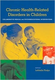 Health-Related Disorders in Children and Adolescents: A Guidebook for Understanding and Educating (Haworth School Psychology)