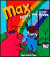 Max Paints the House (Hardcover)
