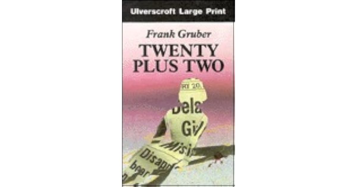 Twenty plus two by frank gruber