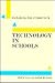 Technology in Schools (Exploring the Curriculum)