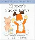 Kipper's Sticky Paws: [Touch and Feel]