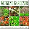 Weekend Gardener Weekend Gardener