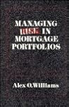 Managing Risk in Mortgage Portfolios