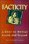 Facticity: A Door to Mental Health and Beyond Facticity: A Door to Mental Health and Beyond