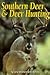 Southern Deer & Deer Hunting
