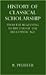History of Classical Schola...