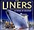 The Liners: A Voyage of Discovery