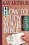 How to Study Your Bible by Kay Arthur