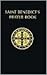Saint Benedict's Prayer Book for Beginners by Benedict of Nursia Saint Benedict's Prayer Book for Beginners by Benedict of Nursia