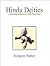 Hindu Deities: A Mythological Dictionary With Illustrations