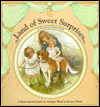 Land of Sweet Surprises: A Revolving Picture Book (Hardcover)
