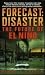 Forecast: Disaster: The Fut...