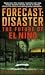 Forecast: Disaster: The Future of El Nino