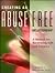 Creating an Abuse-Free Relationship: A Manual for Recovering Self and Intimacy