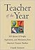 Teacher of the Year :400 Quotes of Insight, Inspiration, and Motivation from America's Greatest Teachers