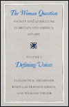 The Woman Question: Society and Literature in Britain and America, 1837-1883, Volume 1: Defining Voices (Paperback)