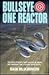 Bullseye One Reactor by Clinton Dan McKinnon