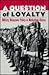 A Question of Loyalty by Alon Peled