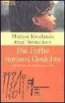 Die Farbe meines Gesichts. Lebensreise einer kenianischen Frau. (Paperback)