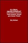 Global Development: Post-Material Values and Social Praxis Global Development: Post-Material Values and Social Praxis