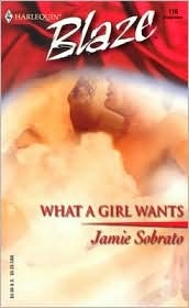 What a Girl Wants (Harlequin Blaze, #116)